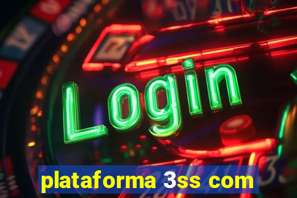 plataforma 3ss com